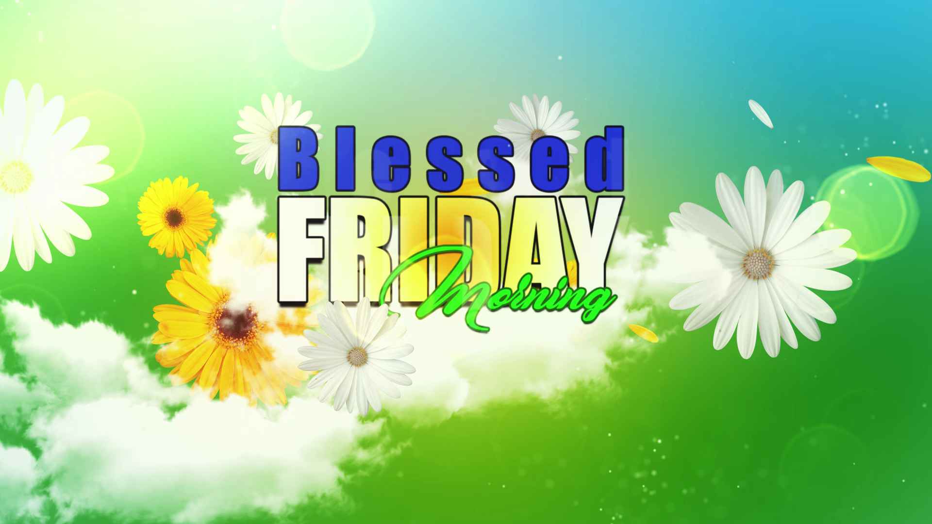 Blessed Friday Morning